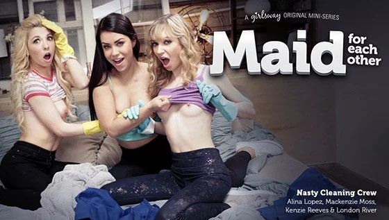 GirlsWay &#8211; Kenzie Reeves, Alina Lopez And Mackenzie Moss &#8211; Maid For Each Other: Nasty Cleaning Crew, PervTube.net