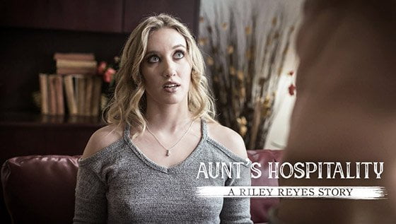 PureTaboo &#8211; Riley Reyes &#8211; Aunt&#8217;s Hospitality: A Riley Reyes Story, PervTube.net