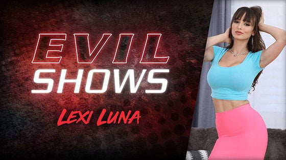 EvilAngel &#8211; Lexi Luna &#8211; Evil Shows, PervTube.net