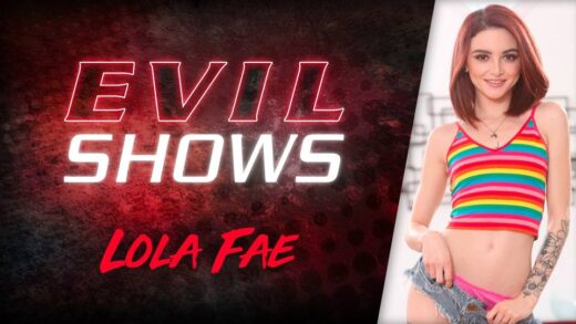 EvilAngel - Lola Fae - Evil Shows