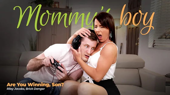 MommysBoy &#8211; Riley Jacobs &#8211; Are You Winning, Son?, PervTube.net