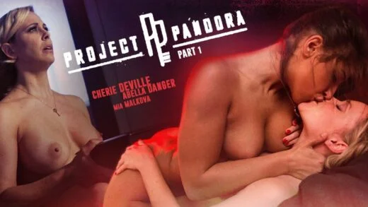 GirlsWay – Cherie DeVille, Abella Danger And Mia Malkova – Project Pandora: Part One