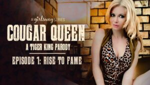 GirlsWay &#8211; Cougar Queen Episode 1 Rise To Fame, PervTube.net