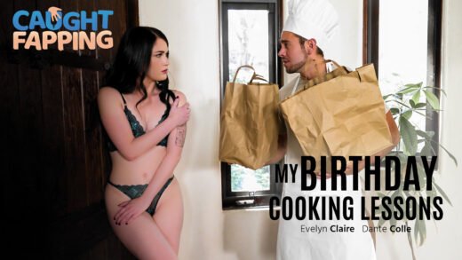 CaughtFapping – Evelyn Claire – My Birthday Cooking Lessons