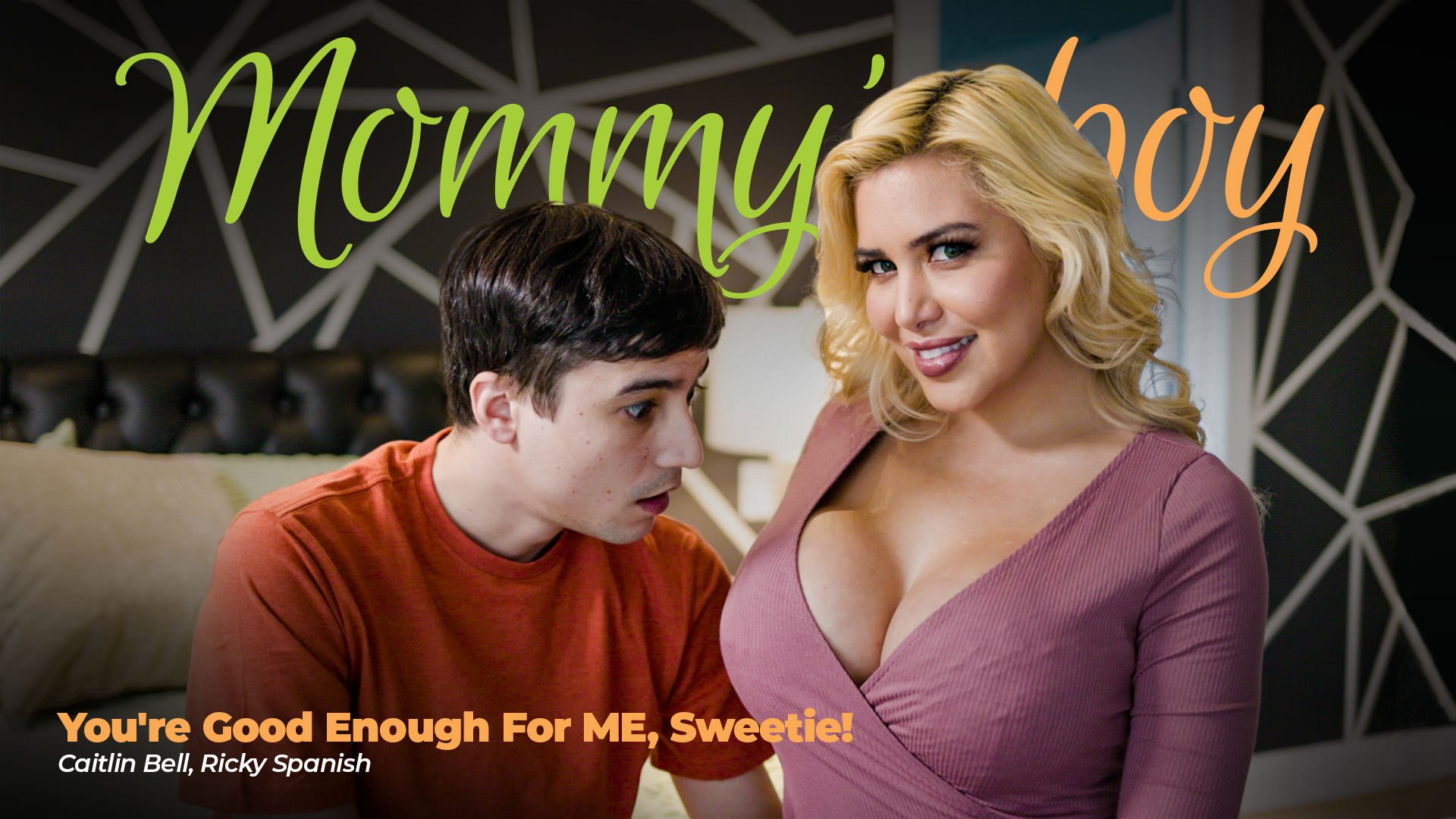 MommysBoy &#8211; Caitlin Bell &#8211; You&#8217;re Good Enough For ME, Sweetie!, PervTube.net