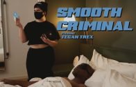 WillTileXXX – Tegan Trex – Smooth Criminal