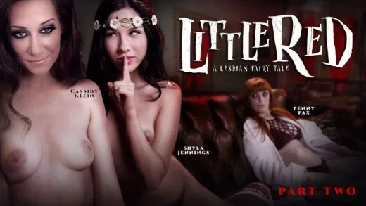 GirlsWay – Shyla Jennings, Penny Pax And Cassidy Klein – Little Red: A Lesbian Fairy Tale: Part Two