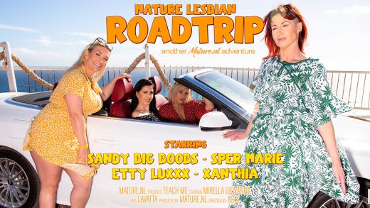 MatureNL - Etty Luxxx, Sandy Big Boobs, Sper Marie And Xanthia - Mature Lesbian Roadtrip