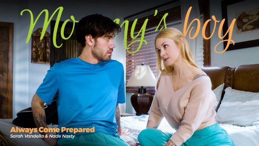 MommysBoy – Sarah Vandella – Always Come Prepared