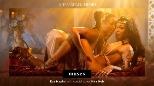 Transfixed – Eva Maxim And Kira Noir – MUSES