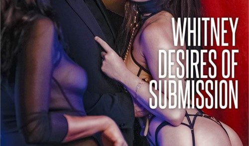 Dorcel – Whitney, Desires Of Submission (2022)