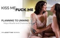 KissMeFuckMe – Maya Woulfe And Charlotte Sins – Planning To Unwind