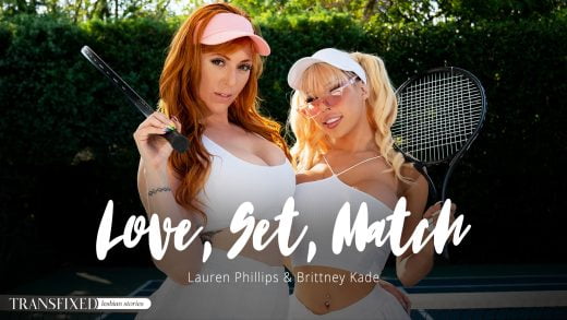 Transfixed – Lauren Phillips And Brittney Kade – Love, Set, Match