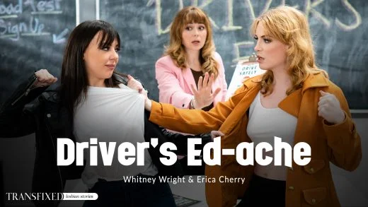 Transfixed – Whitney Wright And Erica Cherry – Driver’s Ed-ache