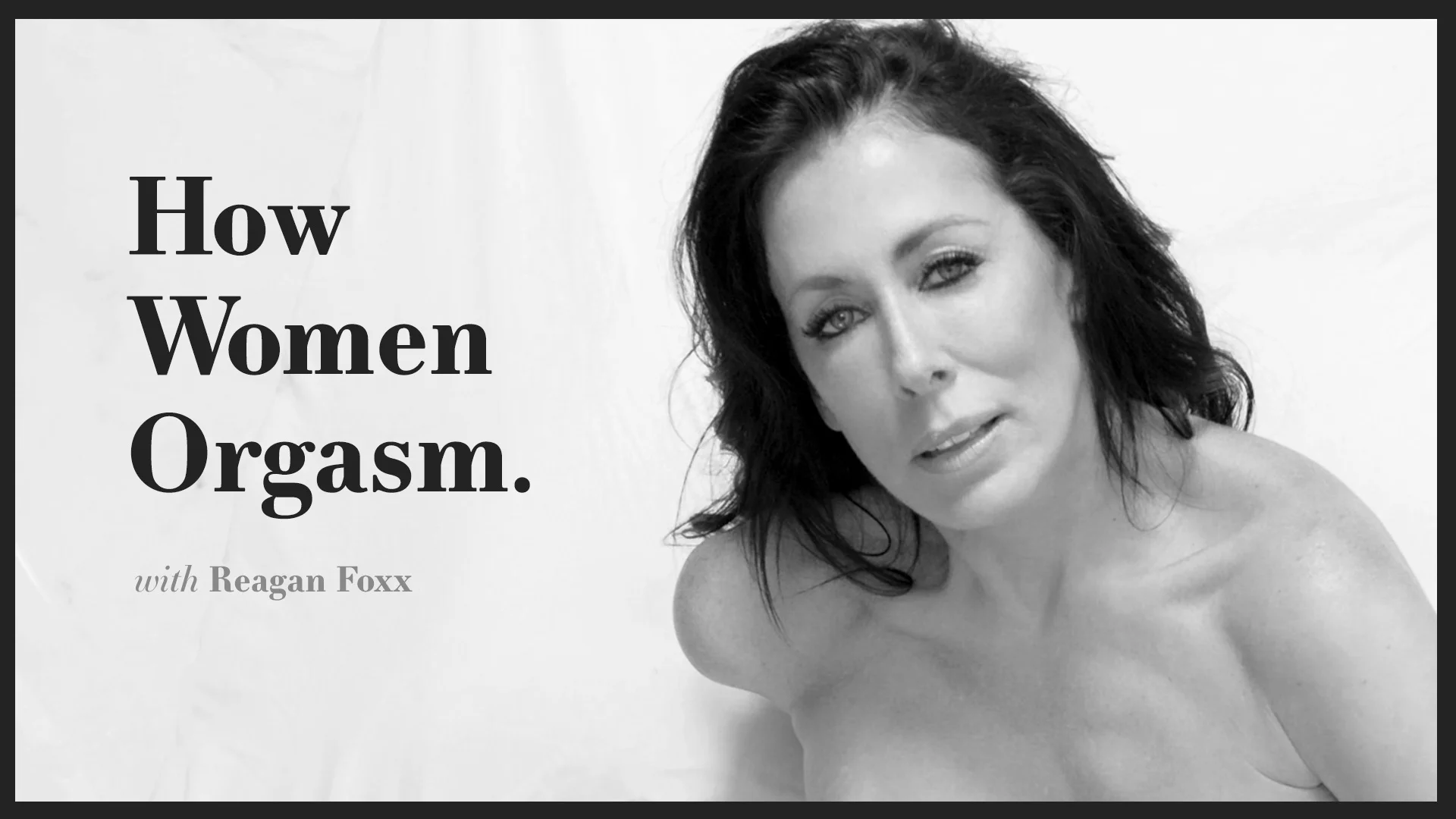 HowWomenOrgasm – Reagan Foxx, PervTube.net