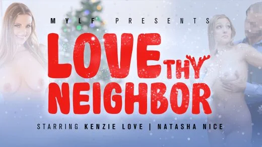 MYLFFeatures – Natasha Nice And Kenzie Love – Love Thy Neighbor