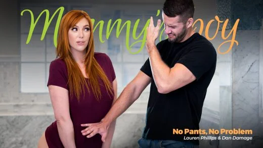 MommysBoy – Lauren Phillips – No Pants, No Problem