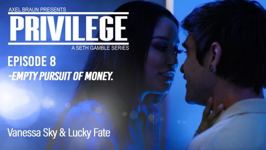 Wicked – Vanessa Sky – Privilege E08: Empty Pursuit Of Money