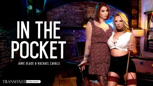 Transfixed – Rachael Cavalli And Janie Blade – In The Pocket