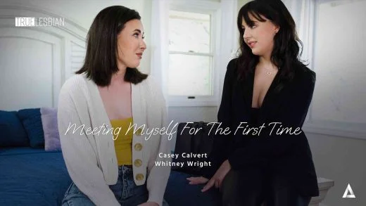 TrueLesbian – Casey Calvert And Whitney Wright – Meeting Myself For The First Time