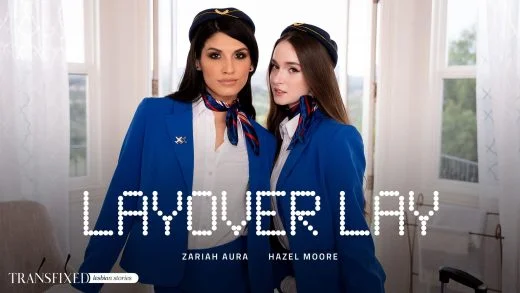 Transfixed – Hazel Moore And Zariah Aura – Layover Lay