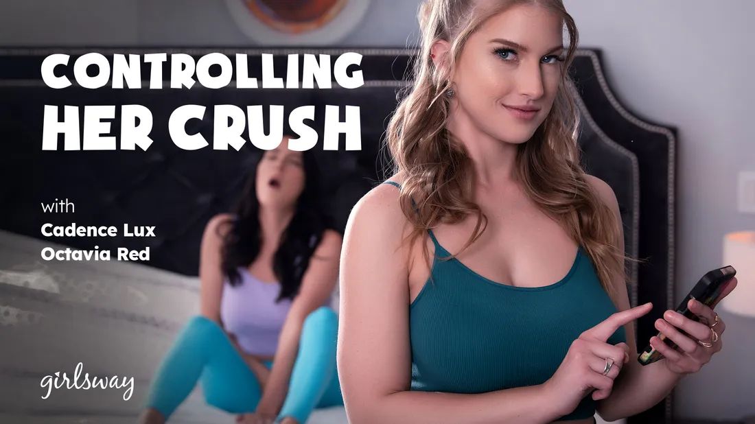 GirlsWay &#8211; Cadence Lux And Octavia Red &#8211; Controlling Her Crush, PervTube.net