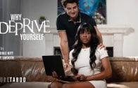 PureTaboo – Nicole Kitt – Why Deprive Yourself