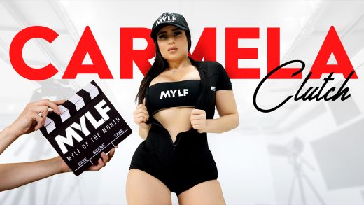 MylfOfTheMonth – Carmela Clutch – Cumming In Clutch